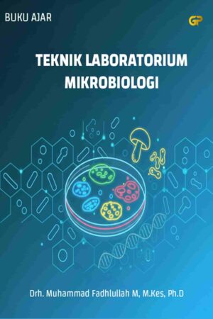 BUKU AJAR TEKNIK LABORATORIUM MIKROBIOLOGI