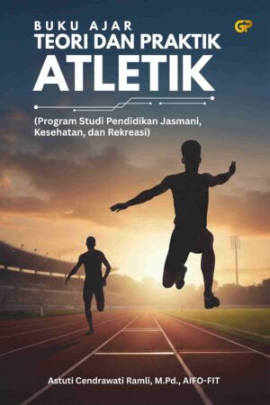 BUKU AJAR TEORI DAN PRAKTIK ATLETIK