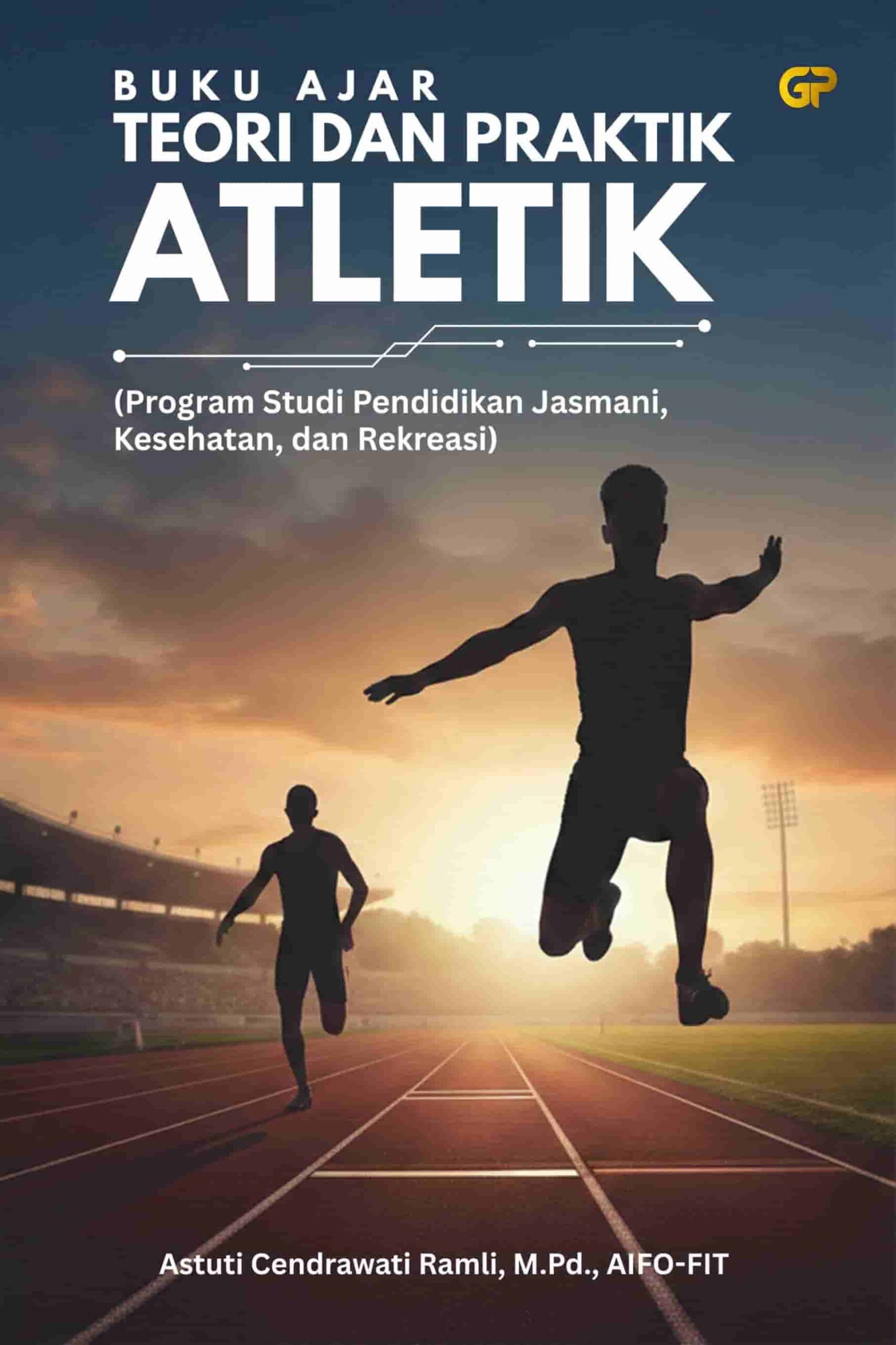 BUKU AJAR TEORI DAN PRAKTIK ATLETIK