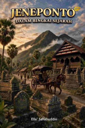 JENEPONTO DALAM BINGKAI SEJARAH