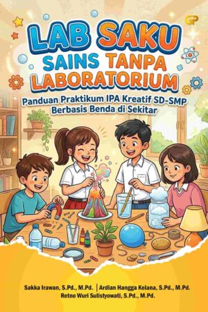 LAB SAKU: SAINS TANPA LABORATORIUM