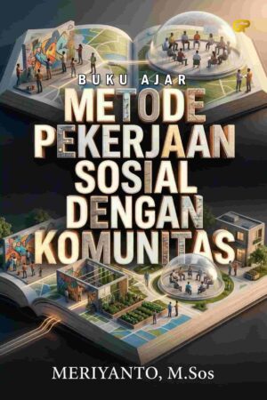BUKU AJAR METODE PEKERJAAN SOSIAL DENGAN KOMUNITAS