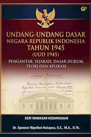 UNDANG-UNDANG DASAR NEGARA REPUBLIK INDONESIA TAHUN 1945 (UUD 1945)