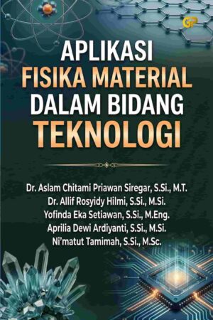 APLIKASI FISIKA MATERIAL DALAM BIDANG TEKNOLOGI