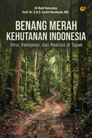 BENANG MERAH KEHUTANAN INDONESIA