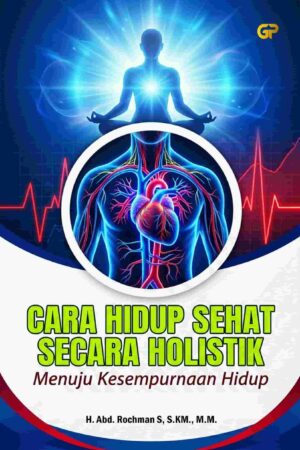 CARA HIDUP SEHAT SECARA HOLISTIK