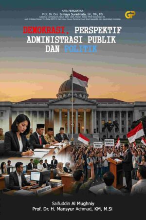 DEMOKRASI, PERSPEKTIF ADMINISTRASI PUBLIK DAN POLITIK
