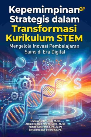 KEPEMIMPINAN STRATEGIS DALAM TRANSFORMASI KURIKULUM STEM