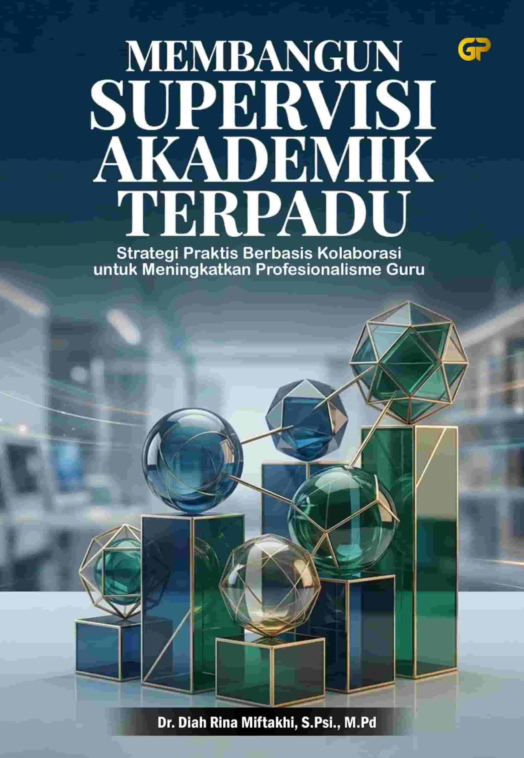 MEMBANGUN SUPERVISI AKADEMIK TERPADU