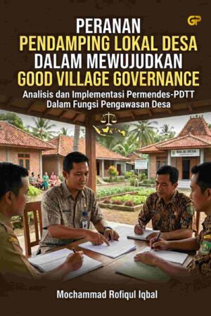 PERANAN PENDAMPING LOKAL DESA DALAM MEWUJUDKAN GOOD VILLAGE GOVERNANCE