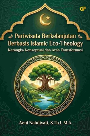 PARIWISATA BERKELANJUTAN BERBASIS ISLAMIC ECO-THEOLOGY
