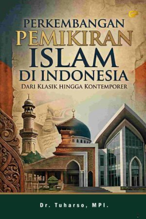 PERKEMBANGAN PEMIKIRAN ISLAM DI INDONESIA