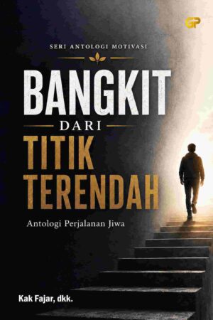 BANGKIT DARI TITIK TERENDAH