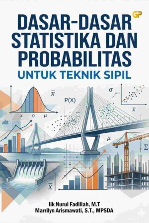 DASAR-DASAR STATISTIKA DAN PROBABILITAS UNTUK TEKNIK SIPIL