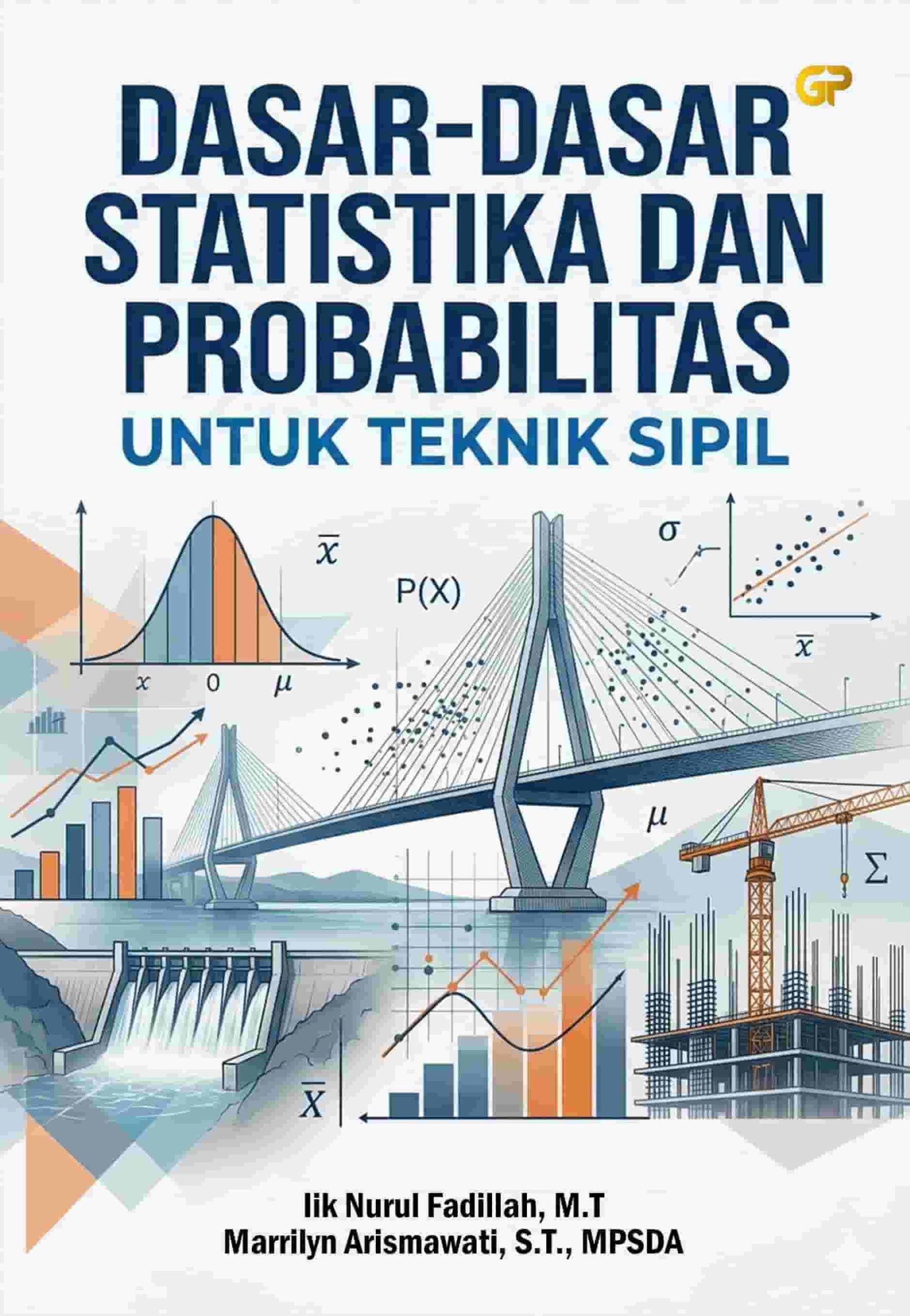 DASAR-DASAR STATISTIKA DAN PROBABILITAS UNTUK TEKNIK SIPIL