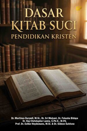DASAR KITAB SUCI PENDIDIKAN KRISTEN