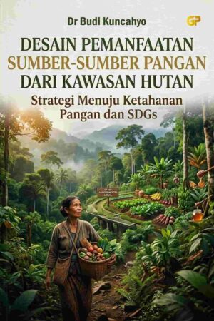 DESAIN PEMANFAATAN SUMBER-SUMBER PANGAN DARI KAWASAN HUTAN