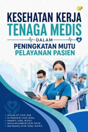 KESEHATAN KERJA TENAGA MEDIS DALAM PENINGKATAN MUTU PELAYANAN PASIEN