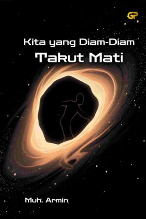 KITA YANG DIAM-DIAM TAKUT MATI