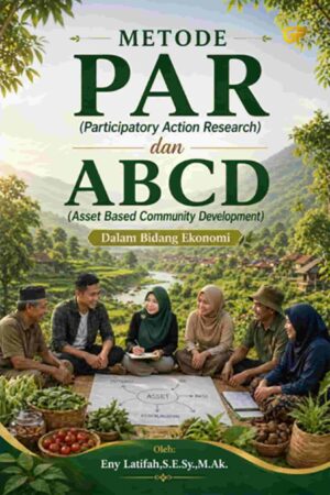 METODE PAR (PARTICIPATORY ACTION RESEARCH) DAN ABCD (ASSET BASED COMMUNITY DEVELOPMENT) DALAM BIDANG EKONOMI