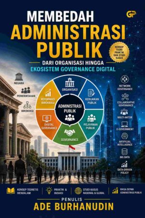MEMBEDAH ADMINISTRASI PUBLIK