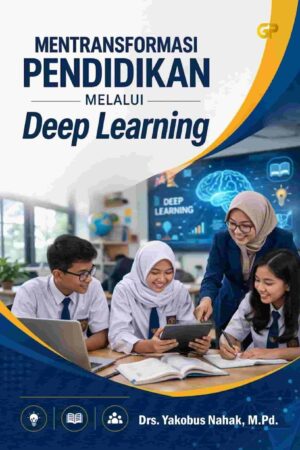 MENTRANSFORMASI PENDIDIKAN MELALUI DEEP LEARNING