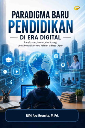 PARADIGMA BARU PENDIDIKAN DI ERA DIGITAL