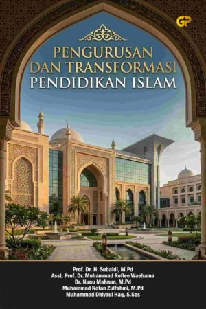 PENGURUSAN DAN TRANSFORMASI PENDIDIKAN ISLAM