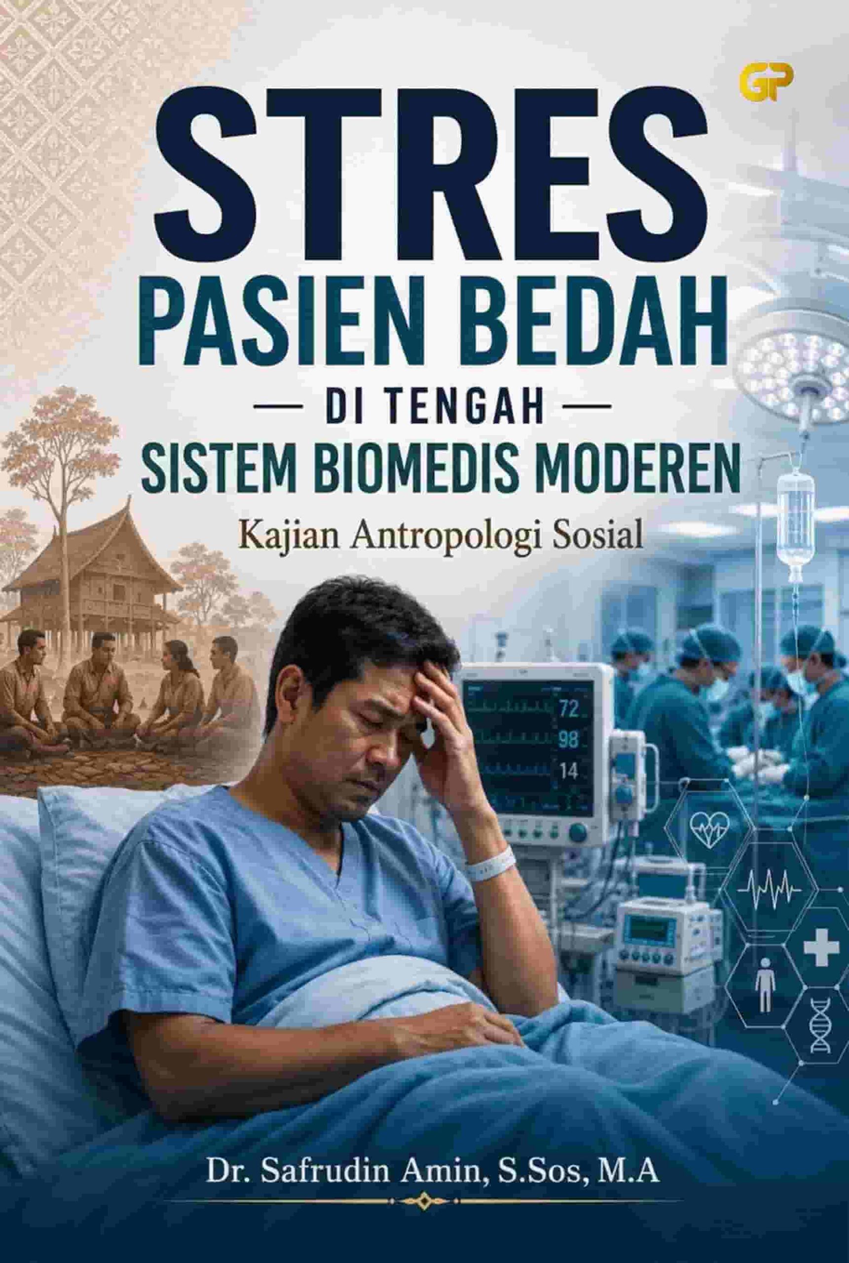 STRES PASIEN BEDAH DI TENGAH SISTEM BIOMEDIS MODEREN