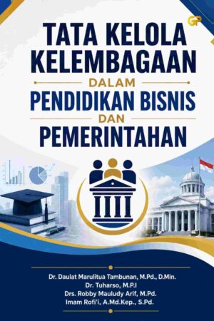 TATA KELOLA KELEMBAGAAN DALAM PENDIDIKAN BISNIS DAN PEMERINTAHAN