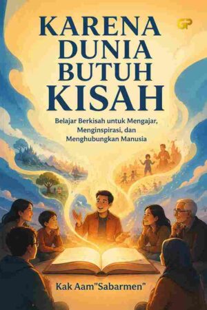 KARENA DUNIA BUTUH KISAH