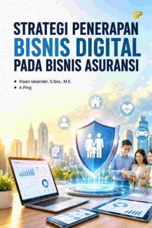 STRATEGI PENERAPAN BISNIS DIGITAL  PADA BISNIS ASURANSI