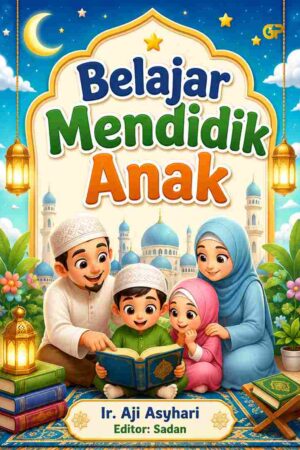 BELAJAR MENDIDIK ANAK