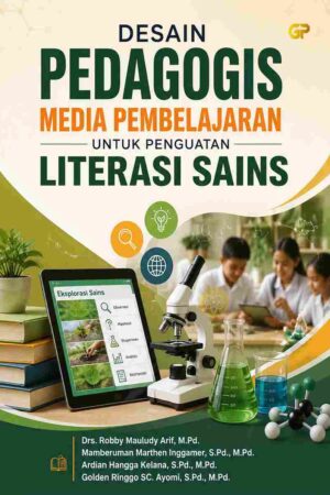 DESAIN PEDAGOGIS MEDIA PEMBELAJARAN UNTUK PENGUATAN LITERASI SAINS