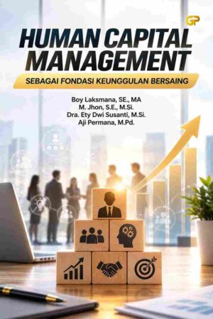 HUMAN CAPITAL MANAGEMENT SEBAGAI FONDASI KEUNGGULAN BERSAING