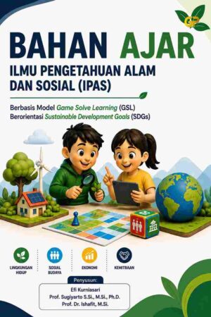 BAHAN AJAR ILMU PENGETAHUAN ALAM DAN SOSIAL BERBASIS MODEL GAME SOLVE LEARNING BERORIENTASI SUSTAINABLE DEVELOPMENT GOALS (SDGS)