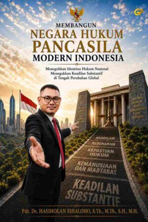 MEMBANGUN NEGARA HUKUM PANCASILA MODERN INDONESIA