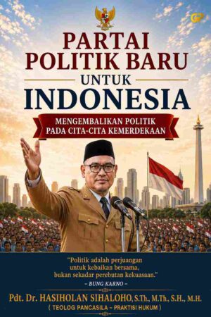PARTAI POLITIK BARU UNTUK INDONESIA