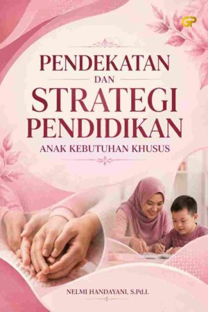 PENDEKATAN DAN STRATEGI PENDIDIKAN ANAK KEBUTUHAN KHUSUS