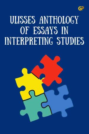 ULISSES ANTHOLOGY OF ESSAYS IN INTERPRETING STUDIES