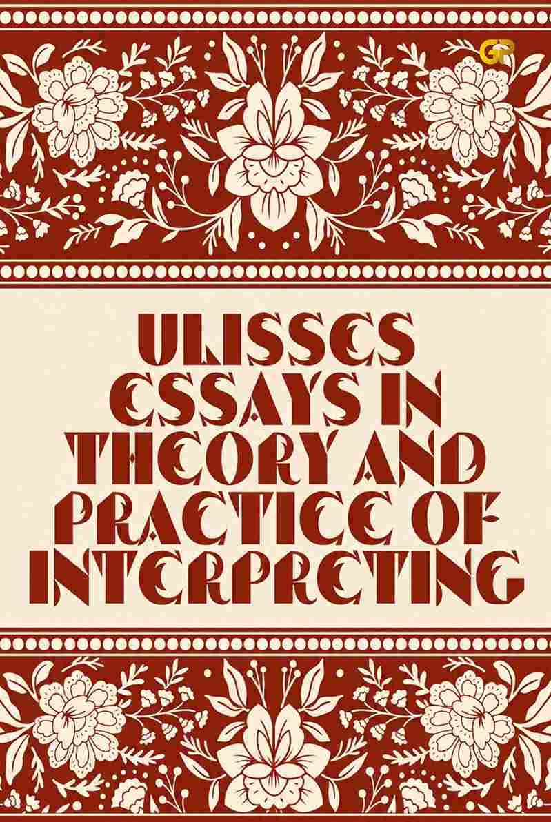 ULISSES ESSAYS IN THEORY AND PRACTICE OF INTERPRETING