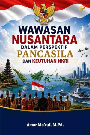 WAWASAN NUSANTARA DALAM PERSPEKTIF PANCASILA DAN KEUTUHAN NKRI