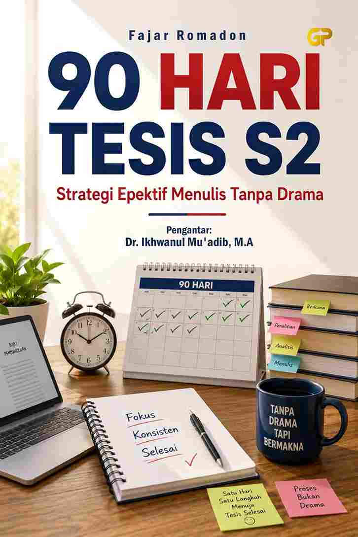 90 HARI TESIS S2: Srategi Epektif Menulis Tanpa Drama