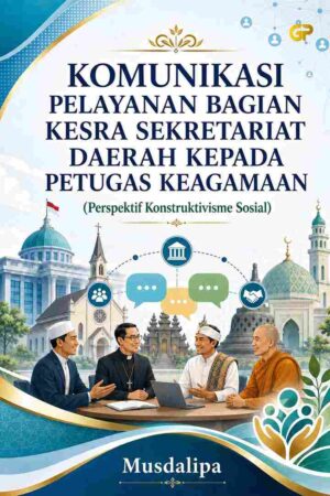 KOMUNIKASI PELAYANAN BAGIAN KESRA SEKRETARIAT DAERAH KEPADA PETUGAS KEAGAMAAN