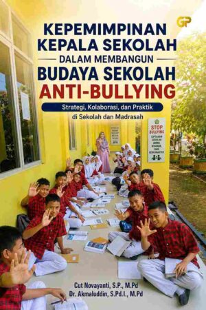 KEPEMIMPINAN KEPALA SEKOLAH  DALAM MEMBANGUN BUDAYA SEKOLAH  ANTI-BULLYING