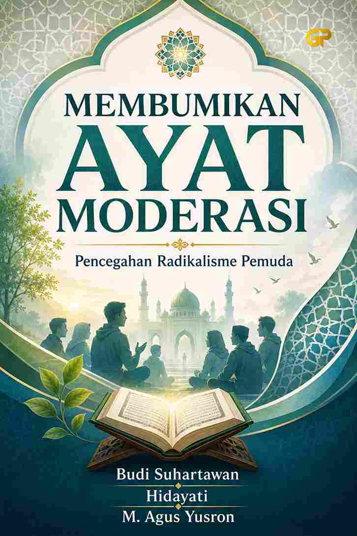 MEMBUMIKAN AYAT MODERASI: Pencegahan Radikalisme Pemuda