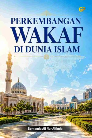 PERKEMBANGAN WAKAF DI DUNIA ISLAM