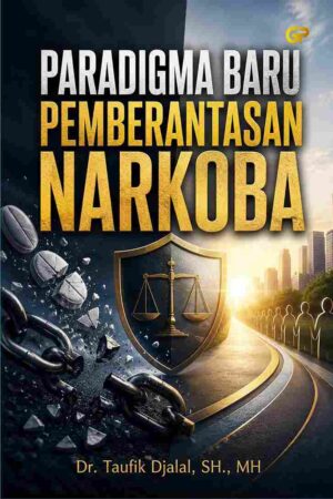 PARADIGMA BARU PEMBERANTASAN NARKOBA