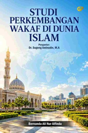 STUDI PERKEMBANGAN WAKAF DI DUNIA ISLAM