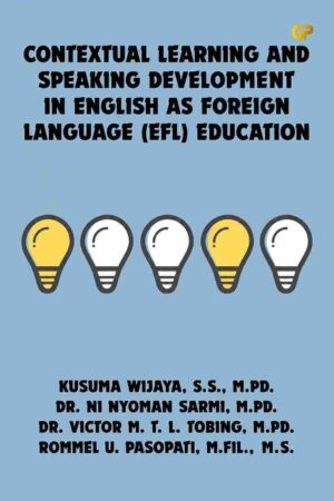 CONTEXTUAL LEARNING AND SPEAKING DEVELOPMENT IN ENGLISH AS FOREIGN LANGUAGE (EFL) EDUCATION